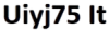 Uiyj75 It